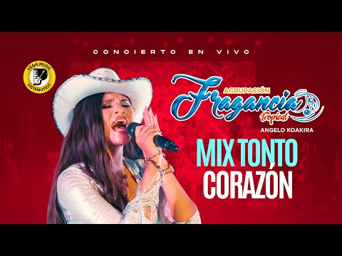 AGRUPACIÓN FRAGANCIA TROPICAL - Mix Tonto Corazón - CONCIERTO MI PERU (Vega Music Distribution)