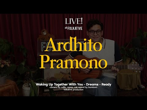 Ardhito Pramono Acoustic Session | Live! at Folkative