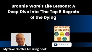 Unveiling Life's Lessons: The 5 Biggest Regrets People Have Before They Die