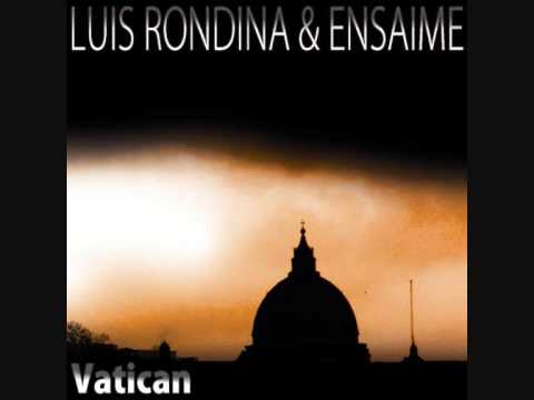 Luis Rondina & Ensaime - Vatican