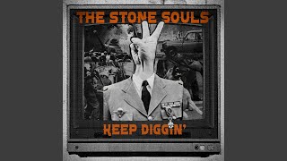 The Stone Souls - Keep Diggin' video