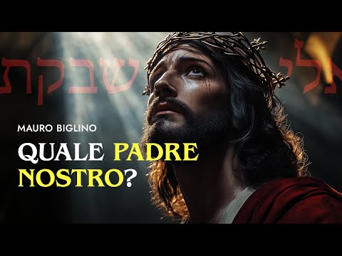 Which Our Father? | Mauro Biglino