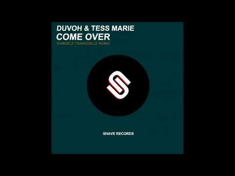 Duvoh ft. Tess Marie - Come Over (Samuele Tranquille Remix)