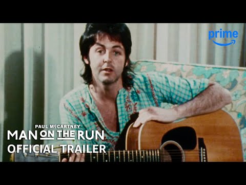 Paul McCartney: Man on the Run - Official Trailer | Prime Video