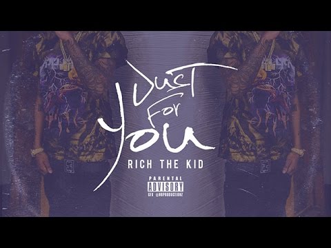 Rich The Kid - Just For You