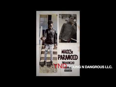 Maxx3x X YNDHONCHO- Paranoid
