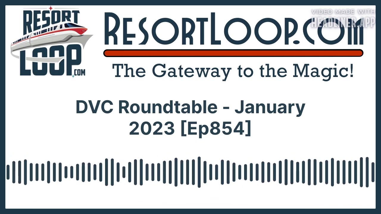 DVC Roundtable - January 2023 [Ep854]