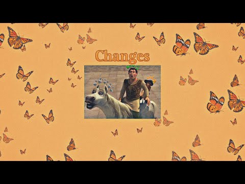 Changes by Butterfly Boucher ( Slowed ) - Because Shrek 2 is the best movie💚