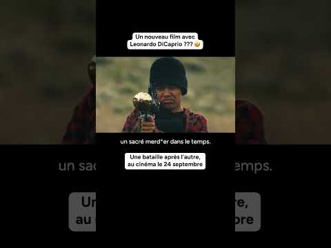 Leonardo DiCaprio est prêt à TOUT pour retrouver sa fille 🔥 #UneBatailleApresLAutre