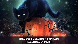 Inkubus Sukkubus - Samhain (Legendado-PT/BR)