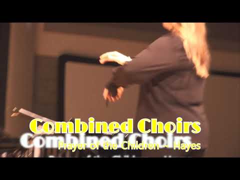 Combined Choirs ~ Prayer of the Children  - arr.Hayes