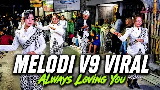 Download lagu DJ VIRAL MELODY V9 X ALWAYS LOVING YOU - NGABAB PUJON CARNIVAL mp3 Download lagu DJ VIRAL MELODY V9 X ALWAYS LOVING YOU - NGABAB PUJON CARNIVAL mp3