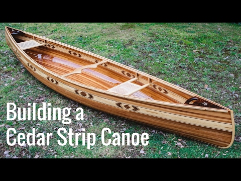 Building a Cedar Strip Canoe (Full Montage)