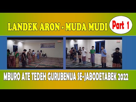 LANDEK ARON - MUDA MUDI | GENDANG MBURO ATE TEDEH GURUBENUA 2022 | PART 1