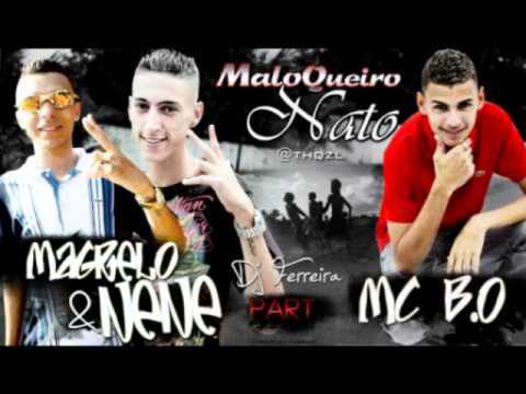 Nova 2012 Mc Magrelo e nene MC B.O- MALOQUEIRO