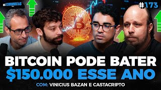 BITCOIN RUMO A $150 MIL? É HORA DE VENDER CRIPTOS? (Bazan e Castacrypto) | Os Economistas 173