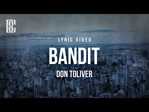 Don Toliver - Bandit | Lyrics