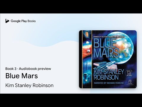 Blue Mars Book 3 by Kim Stanley Robinson · Audiobook preview