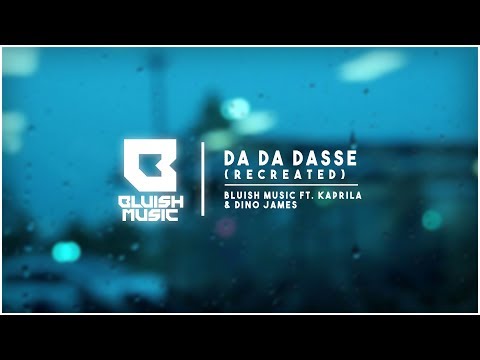 Da Da Dasse ( Recreated ) | Bluish Music Ft.Kaprila & Dino James