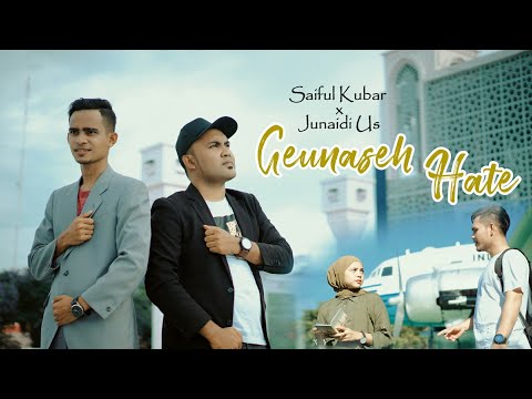 Saiful kubar feat junaidi us - GEUNASEH HATE ( OFFICIAL VIDIO)