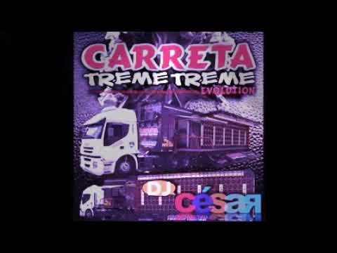 CD - Carreta Treme Treme Evolution By Dj César