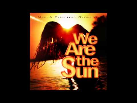 Maui & Crizz feat  Gerald G - We are the sun (Radio Edit)