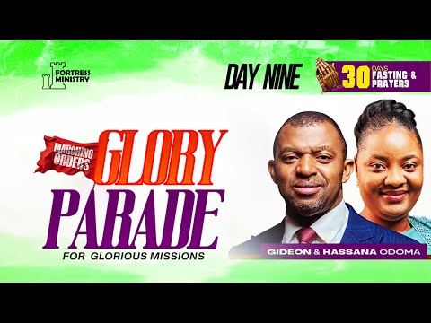 APOSTLE GIDEON ODOMA || DAY 9 - GLORY PARADE(FOR GLORIOUS MISSIONS)  || 14.01.2025