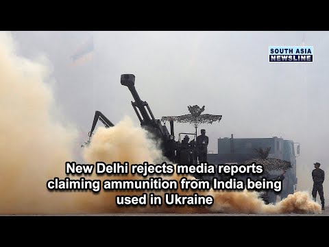 New Delhi rejects media reports claiming ammunition from India being used in Ukraine