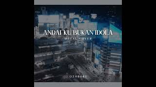 Download lagu JKT48 - Andai 'Ku Bukan Idola (COVER) ozoboki mp3