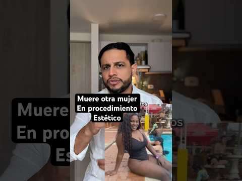 Muere otra mujer en procedimiento estético esta vez en Puerto Tejada - Cauca