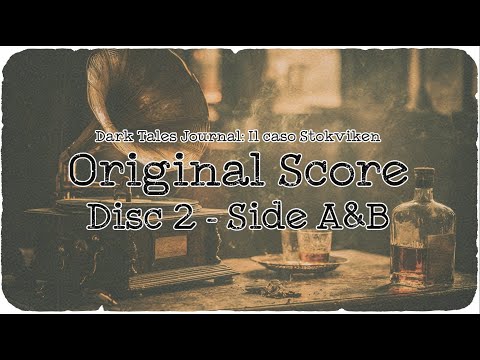 Dark Tales Journal: Il caso Stokviken Original Score - Disc 2: Side A\B