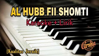 Download lagu Karaoke Al Hubb Fii Shomti (Karaoke   Lirik) Kualitas Jernih mp3