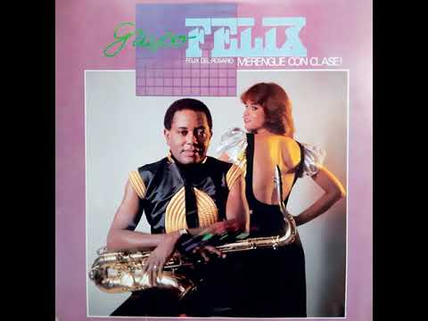 Félix del Rosario - Ya No Tiene Ganas (1984)