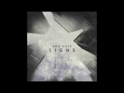Ado Mass - Signs