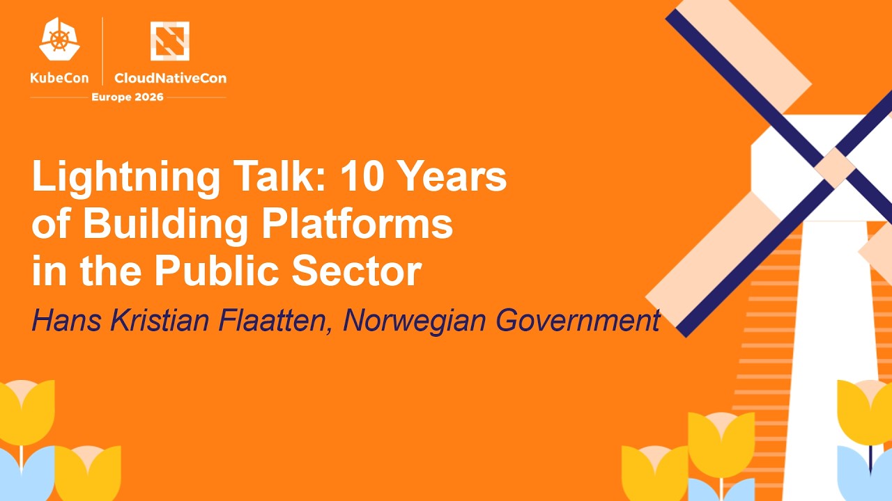 Lightning Talk: 10 Years of Building Platforms in the Public Sector - Hans Kristian Flaatten