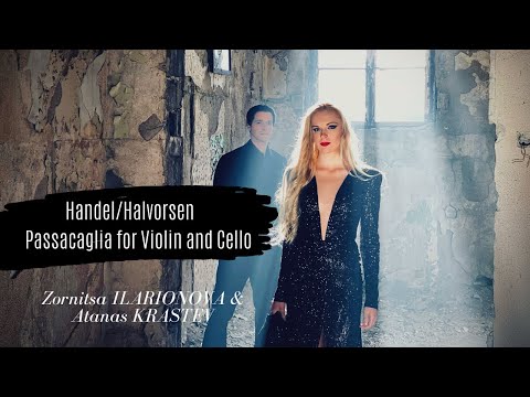 Zornitsa Ilarionova & Atanas Krastev - Handel/Halvorsen| Passacaglia for violin and cello 4K