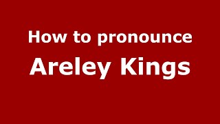 How to pronounce Areley Kings