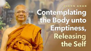 Contemplating the Body unto Emptiness, Releasing the Self | 12 Sep 2026