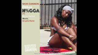 Other Nigga Ft. Nick Cannon and Lyric Kane #SignMeToNCredible