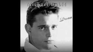 Dream - Michael Buble