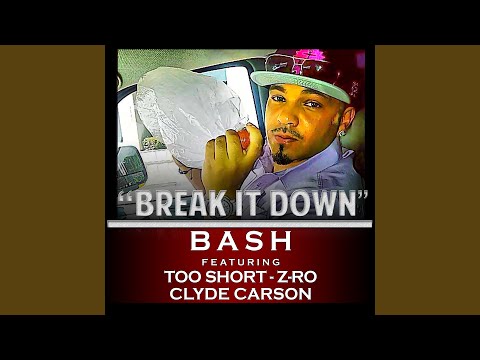 Break It Down (feat. Too Short & Z-Ro)