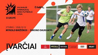 Gimnazijų MFL | ĮVARČIAI | 7 įvarčiai! Mykolo Biržiškos – Simono Daukanto | 3 turas