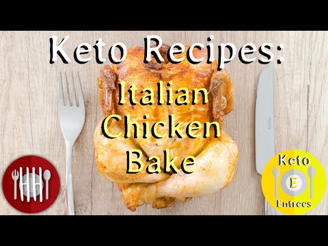 How to Make Italian Chicken Bake | Keto Dinner Recipes | Keto Recipes