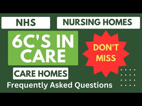 6C's in Health and Social Care: Care Home Examples"