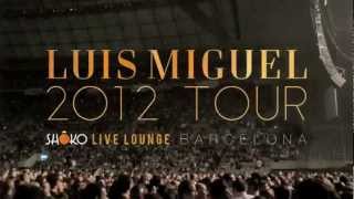 Luis Miguel Barcelona 2012 by SHKO Live Lounge