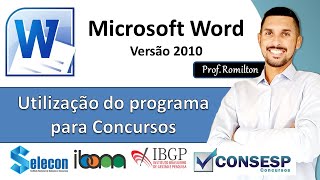 Word 2010 - Utilização do programa - Editor de Texto, Processador de texto do pacote Office.