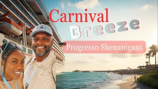 CARNIVAL BREEZE — Progresso Shenanigans! Is this Port WORTH your time?