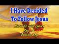 I HAVE DECIDED TO FOLLOW JESUS Karaoke Key A