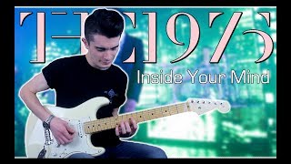 The 1975 - Inside Your Mind (Guitar &amp; Bass Cover w/ Tabs)
