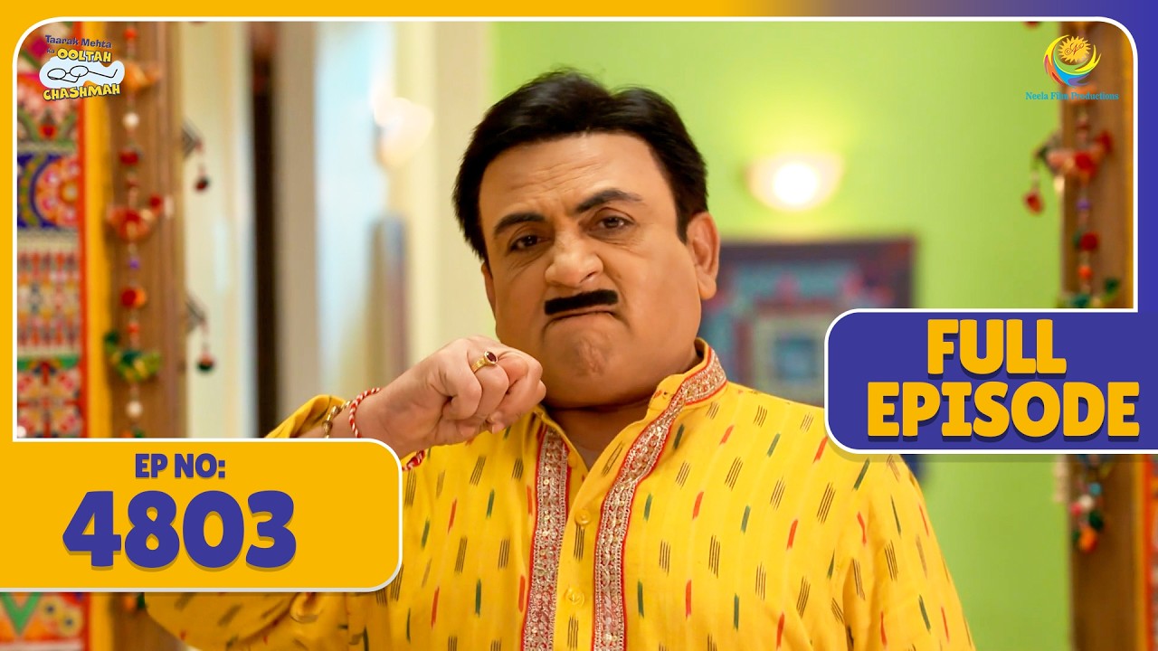 FULL EPISODE 4803 -  Jethalal Hua तैयार चोरों से लड़ने के लिए ! | Taarak Mehta ka Ooltah Chasmah